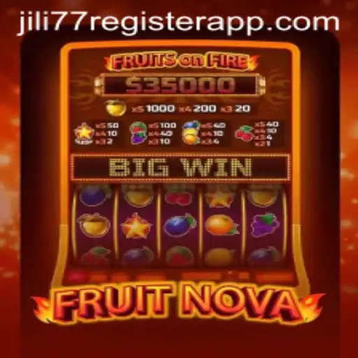 Exploring the Excitement of FruitNova and Navigating the Jili77 Register App